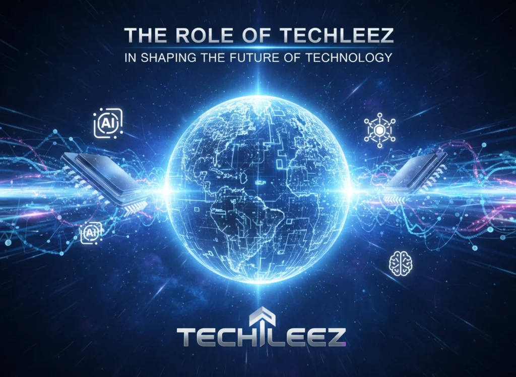 The Role of Techleez in Shaping the Future of Technology